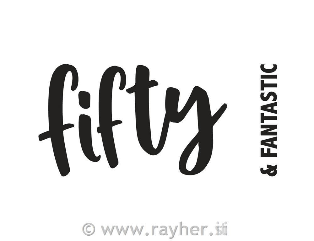Štampiljka "Fifty & Fantastic", 10x5cm