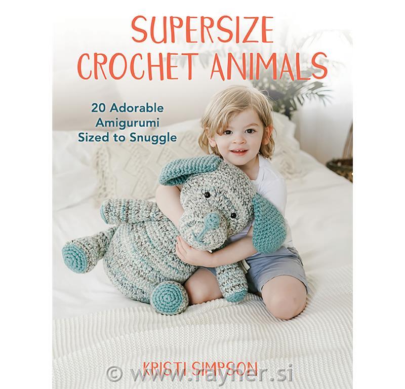 Knjiga Supersize Crochet Animals