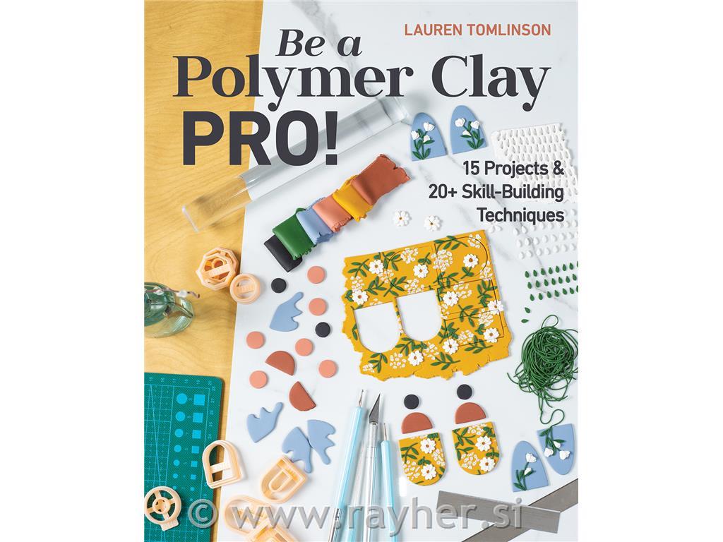 Knjiga Be a Polymer Clay Pro