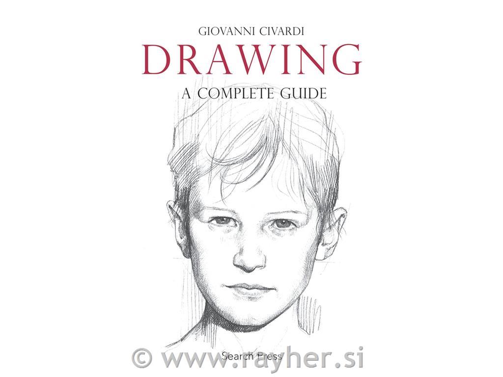 Knjiga Drawing: A Complete Guide