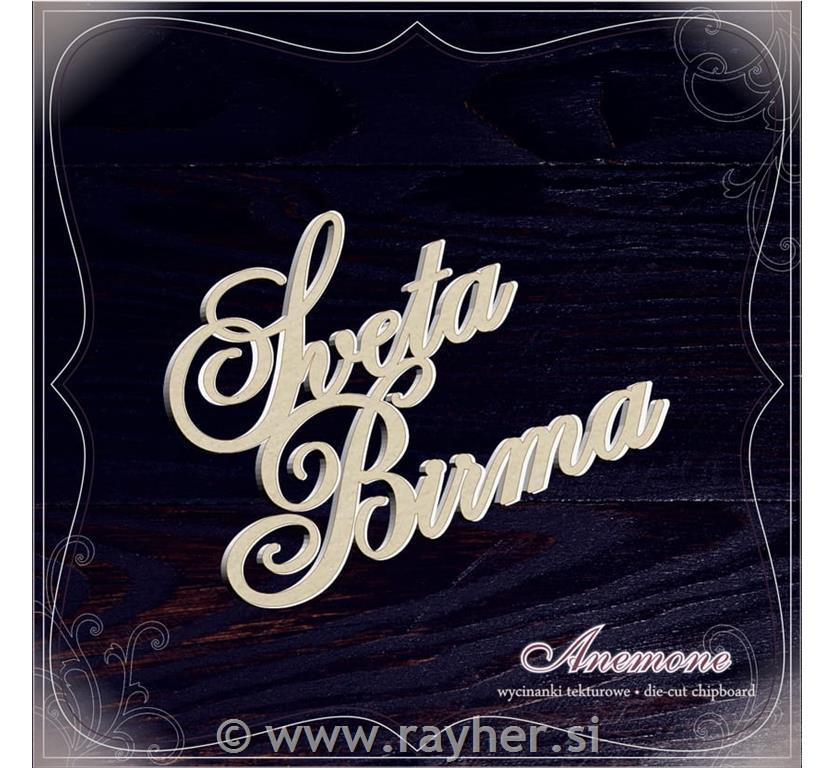 IZREZ IZ LEPENKE, SVETA BIRMA