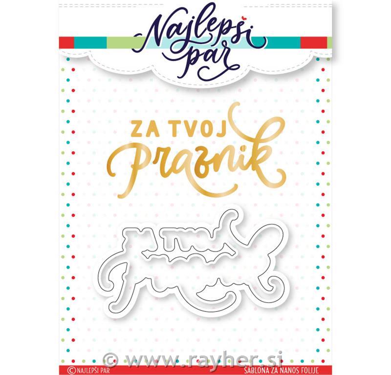 Komplet folija in rezalna šablona Tvoj praznik