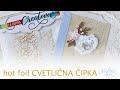 Hot foil in šablona Cvetlična čipka Hot foil in šablona Cvetlična čipka